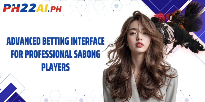 Advanced betting interface for professional sabong players
