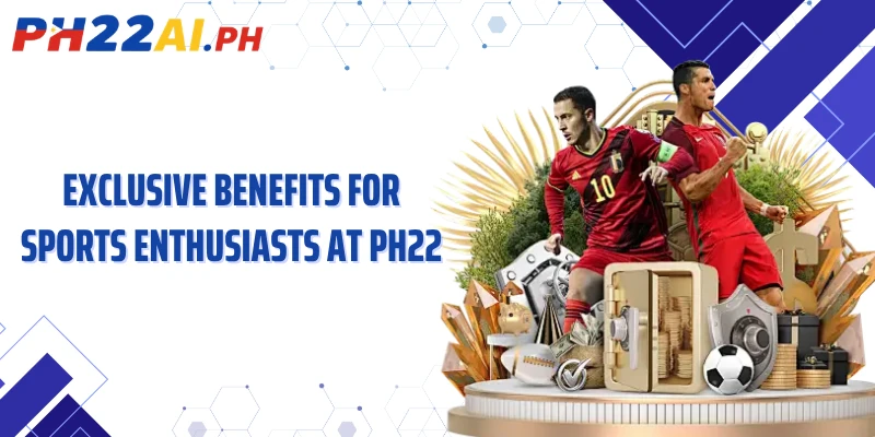 Exclusive benefits for sports enthusiasts at PH22