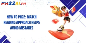 New To Ph22: Match Reading Approach Helps Avoid Mistakes