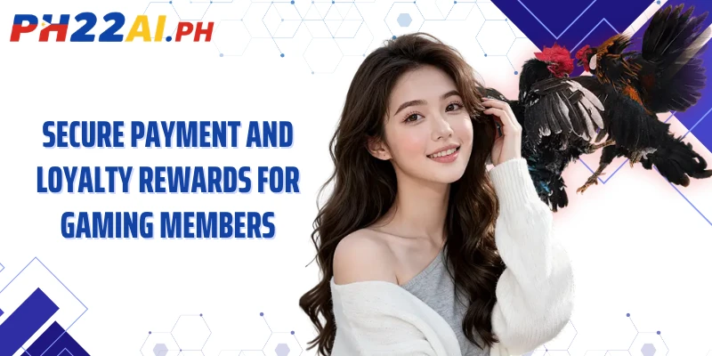 Secure payment and loyalty rewards for gaming members