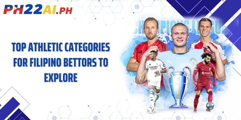 Top athletic categories for Filipino bettors to explore